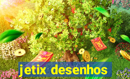 jetix desenhos